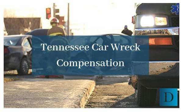 Car Wreck Compensation in Tennessee